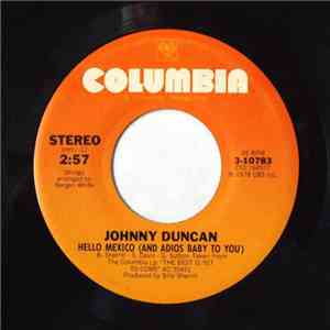 Johnny Duncan  - Hello Mexico (And Adios Baby To You) download mp3 flac