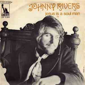 Johnny Rivers - Jesus Is A Soul Man / Into The Mystic download mp3 flac