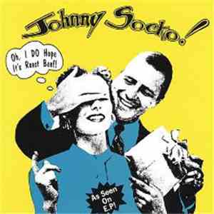 Johnny Socko - Oh, I DO Hope It’s Roast Beef! download free
