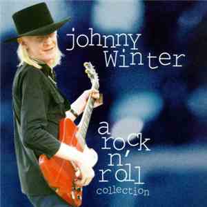 Johnny Winter - A Rock N' Roll Collection download free