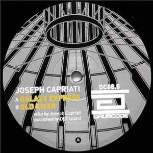 Joseph Capriati - Galaxy Express / Old River download mp3 flac