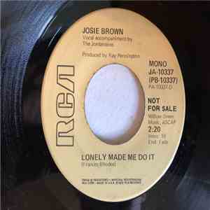 Josie Brown - Lonely Made Me Do It / I Break Easy download mp3 flac