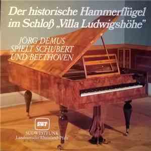 Jörg Demus, Franz Schubert, Ludwig van Beethoven - Der Historische Hammerflügel Im Schloß "Villa Ludwigshöhe" download mp3 flac