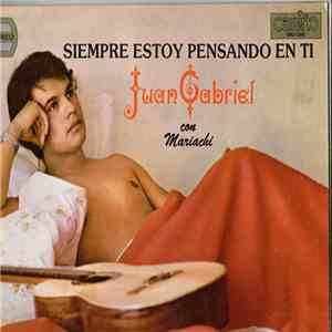 Juan Gabriel - Siempre Estoy Pensando En Ti download mp3 flac