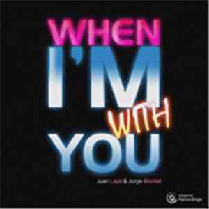 Juan Laya & Jorge Montiel Feat. Portia Emare - When I'm With You download mp3 flac