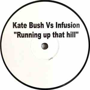Kate Bush Vs Infusion - Running Up That Hill download mp3 flac