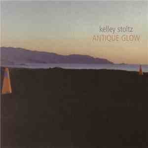 Kelley Stoltz - Antique Glow download mp3 flac