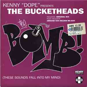 Kenny "Dope" Presents The Bucketheads - The Bomb! (These Sounds Fall Into My Mind) download mp3 flac