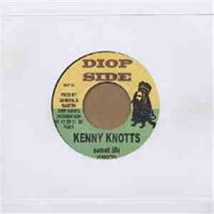 Kenny Knots / Lyricson - Sweet Life/ My Wife download mp3 flac
