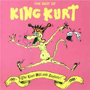 King Kurt - The Best Of King Kurt - The Last Will And Testicle! 1981-1988 download mp3 flac