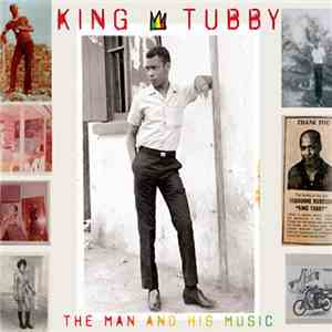 King Tubby - The Man And His Music download mp3 flac