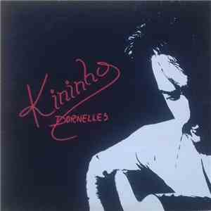 Kininho Dornelles - Kininho Dornelles download free