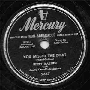 Kitty Kallen - You Missed The Boat / Monday, Tuesday, Wednesday download mp3 flac
