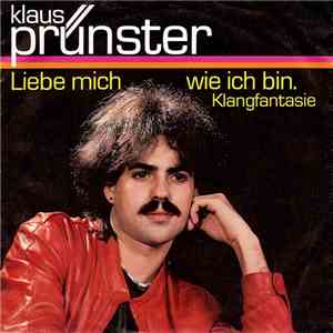 Klaus Prünster - Liebe Mich Wie Ich Bin. download mp3 flac