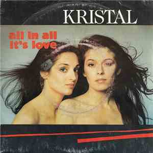 Kristal  - All In All It's Love download mp3 flac