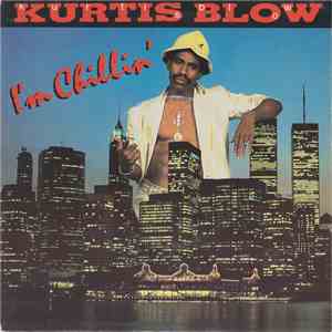 Kurtis Blow - I'm Chillin' download mp3 flac