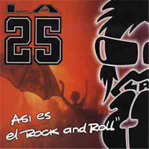 La 25 - Asi Es El Rock And Roll download mp3 flac