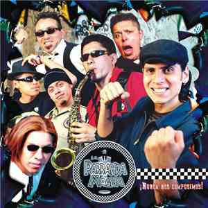 La Parranda Magna - ¡Nunca Nos Compusimos! download mp3 flac