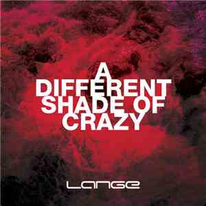 Lange - A Different Shade Of Crazy download mp3 flac