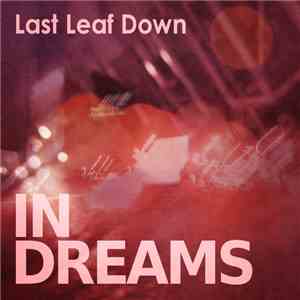 Last Leaf Down - In Dreams download free