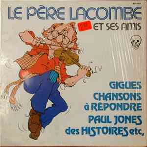Le Père Lacombe - Le Père Lacombe Et Ses Amis download mp3 flac