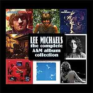 Lee Michaels - Lee Michaels: The Complete A&M Album Collection download mp3 flac