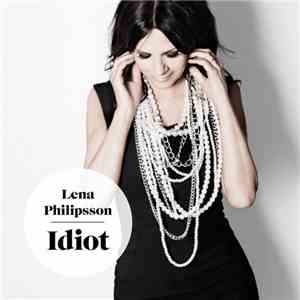 Lena Philipsson - Idiot download mp3 flac