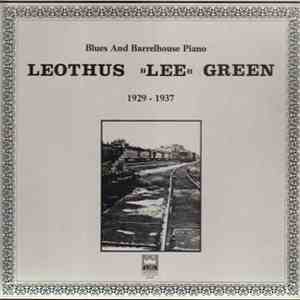 Leothus "Lee" Green - Blues And Barrelhouse Piano 1929-1937 download mp3 flac