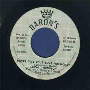 Leval Thompson - Never Give Your Love For Money download mp3 flac
