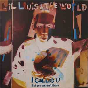 Lil Louis & The World - I Called U (But You Weren't There) download free