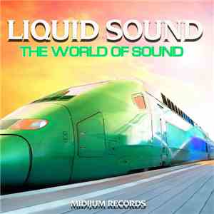 Liquid Sound  - The World Of Sound download mp3 flac