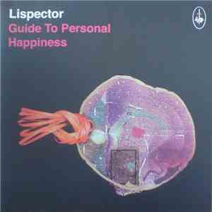 Lispector - Guide To Personal Happiness download mp3 flac