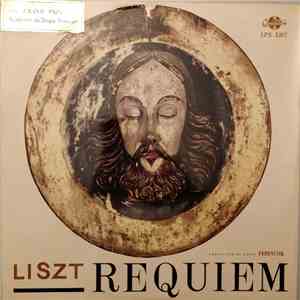 Liszt - Chorus Of The Hungarian Peoples Army , Conducted By János Ferencsik - Requiem download mp3 flac