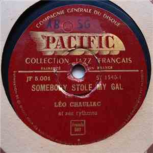 Léo Chauliac Et Ses Rythmes - Somebody Stole My Gal / The Folks Who Live On The Hill download mp3 flac