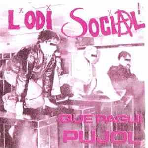 L'Odi Social - Que Pagui Pujol download mp3 flac
