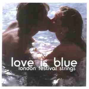 London Festival Strings - Love Is Blue download mp3 flac