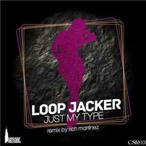 Loop Jacker - Just My Type download mp3 flac
