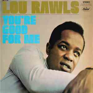 Lou Rawls - You're Good For Me download mp3 flac