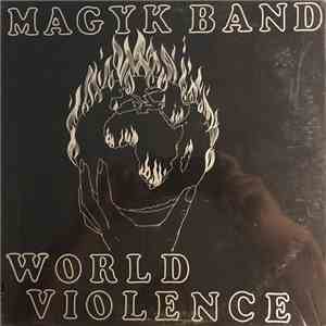 Magyk Band - World Violence download mp3 flac