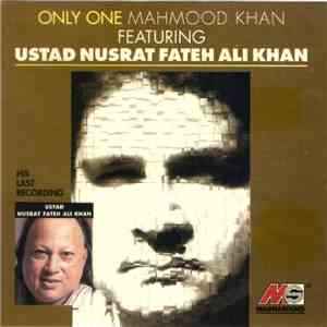 Mahmood Khan Featuring Ustad Nusrat Fateh Ali Khan - Only One download free