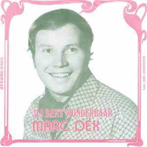 Marc Dex - Jij Bent Wonderbaar / Liefde Maakt Alles Goed download mp3 flac