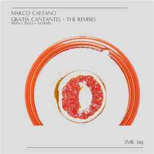 Marco Caetano - Gratia Cantantes - The Remixes download mp3 flac