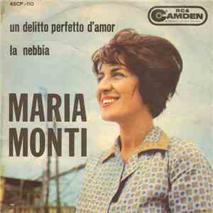 Maria Monti - Un Delitto Perfetto D'Amor / La Nebbia download free
