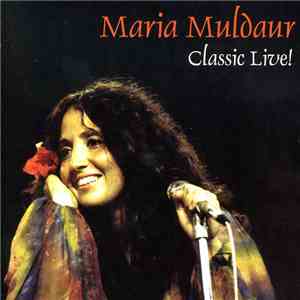 Maria Muldaur - Classic Live! download mp3 flac