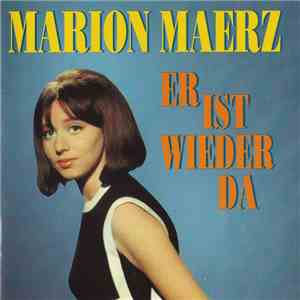 Marion Maerz - Er Ist Wieder Da download mp3 flac