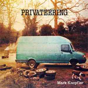 Mark Knopfler - Privateering download mp3 flac