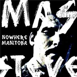Mas Steve - Nowhere Manitoba download free