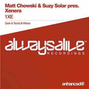 Matt Chowski & Suzy Solar Pres. Xenera - 1XE download mp3 flac