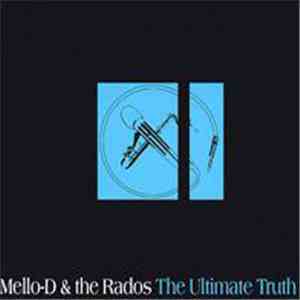 Mello-D & The Rados - The Ultimate Truth download mp3 flac