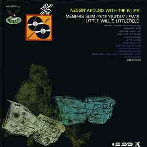Memphis Slim - Pete "Guitar" Lewis - Little Willie Littlefield - Messin' Around With The Blues download mp3 flac